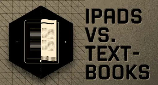 Ipads versus Textbooks