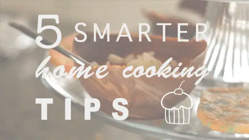 5-smarter-home-cooking-tips-header